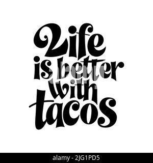 Food taco quote design in typography banner, card template. Mexico slogan text, hand drawn phrase. Calligraphy for print, menu, stickers. Vector Stock Vector