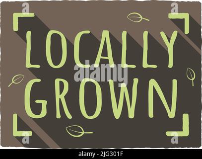green and brown LOCALLY GROWN sign or label, vector illustration Stock Vector