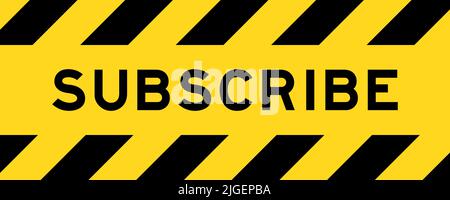 Yellow and black color with line striped label banner with word subscribe Stock Vector