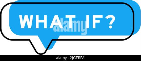 Speech banner and blue shade with word what if on white background Stock Vector