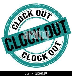 CLOCK OUT text written on blue-black round grungy stamp sign Stock Photo