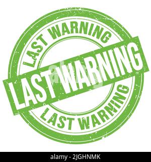 LAST WARNING text written on green round grungy stamp sign Stock Photo