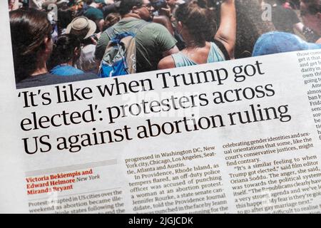 'It's like when Trump got elected': protesters across US against abortion ruling' Guardian newspaper headline protest article London UK 26 June 2022 Stock Photo