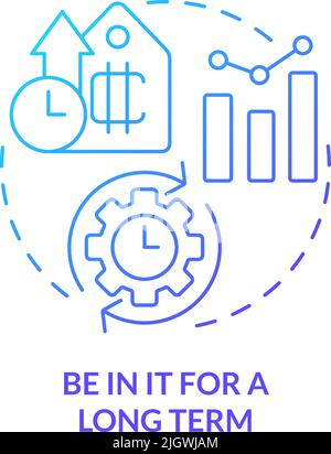 Be in it for long term blue gradient concept icon Stock Vector