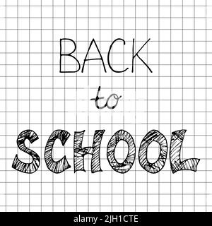 The inscription Back to school in doodle style. Black lettering on a sheet from a notebook. Vector illustration Stock Vector