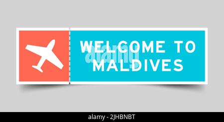 Orange and blue color ticket with plane icon and word welcome to maldives on gray background Stock Vector