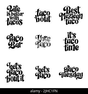 Taco phrase typography design. Funny quote hand drawn lettering. Food truck event stickers. Vector illustration Stock Vector