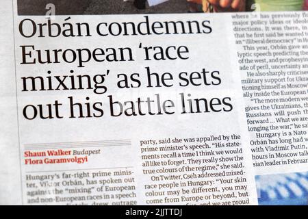 Hungary Prime Minister Viktor 'Orban condemns European 'race mixing as he sets out his battle lines' Guardian newspaper headline 25 July 2022 UK Stock Photo