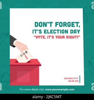 Vote It's Your Right, Don't Forget Election Day Concept With Hand Putting Paper In Ballot Box. Stock Vector