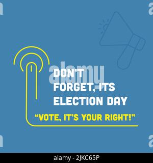 Don't Forget It's Election Day Vote For Your Right Lettering With Index Finger Pressing Button On Blue Background. Stock Vector
