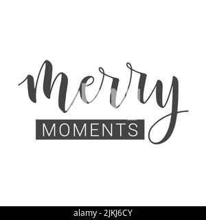 Vector Illustration. Handwritten Lettering of Merry Moments. Motivational inspirational quote. Objects Isolated on White Background. Stock Vector