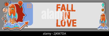 Sign displaying Fall In Love. Concept meaning Feeling loving emotions about someone else Romance Happiness Businessman Reasoning Recent Crutial Stock Photo