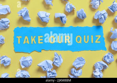 Sign displaying Take Our Quiz. Business showcase Fill out our questionnaire Short examination Feedback Crumpled Notes Placed All Over Written Stock Photo