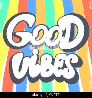 Good vibes hippie poster. Banner hand lettering on background of multi-colored stripes. Bright colorful rainbow template. Retro model with caption Stock Vector