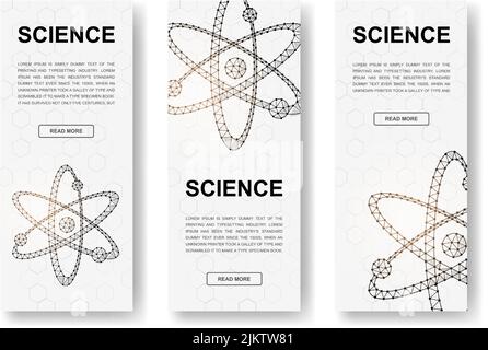Set of three Atom polygonal vertical banners. 3d Atomic neutron low poly symbols with connected dots. Vertical illustration for homepage design. Stock Vector