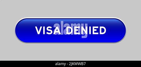 Blue color capsule shape button with word visa denied on gray background Stock Vector