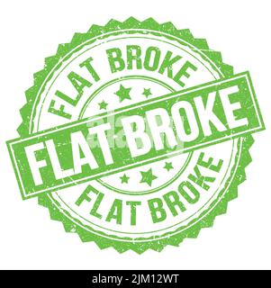 FLAT BROKE text written on green round stamp sign Stock Photo