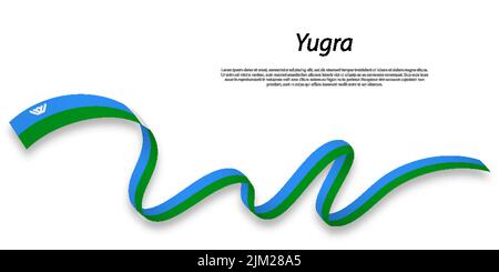 Waving ribbon or stripe with flag of Yugra is a region of Russia Stock Vector