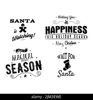 Christmas Calligraphy Quotes Designs. Xmas Typography Labels. Happy Holidays Lettering - Santa is Watching. Stock vector Stock Vector