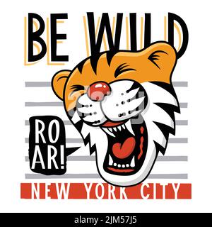 slogan be wild with tiger illustration for kids t shirt Stock Vector