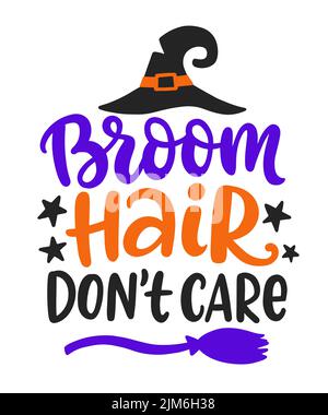 Broom Hair Dont Care Funny Halloween Party Phrase Stock Vector