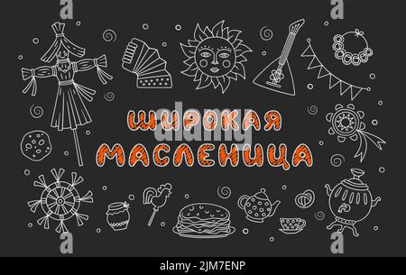 Maslenitsa or Shrovetide. Lettering wide pancake week. Text in Cyrillic. Chalkboard. Vector illustration on doodle style Stock Vector