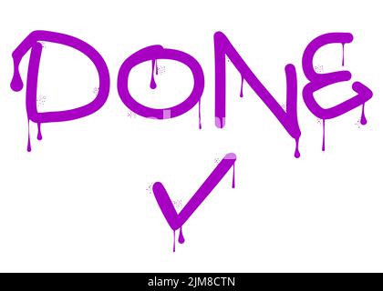 Done text with Checkmark, Graffiti tag. Abstract modern street art decoration performed in urban painting style. Stock Vector