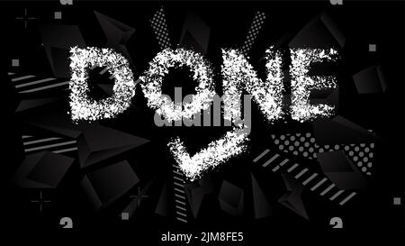 Done text with Checkmark, Graffiti tag. Abstract modern street art decoration performed in urban painting style. Stock Vector
