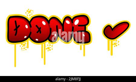 Done text with Checkmark, Graffiti tag. Abstract modern street art decoration performed in urban painting style. Stock Vector