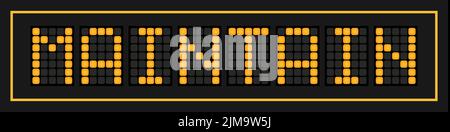 Orange color led banner in word maintain on black background Stock Vector