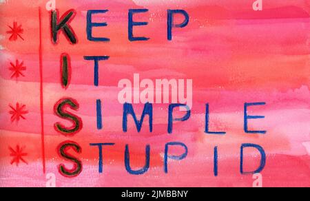 Watercolor on paper with the KISS principle: Keep it simple stupid.  This principle states that most systems work best if they are kept simple. Main c Stock Photo