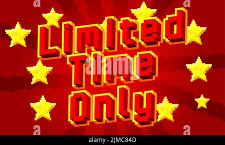 Limited Time Only. Pixelated word with geometric graphic background. Vector cartoon illustration. Stock Vector