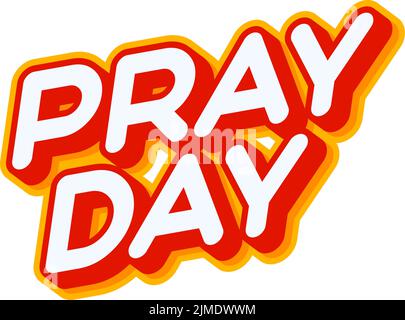 Pray Day. Pray for Ukraine phrase lettering isolated on white colourful text effect design vector. Text or inscriptions in English. The modern and cre Stock Vector