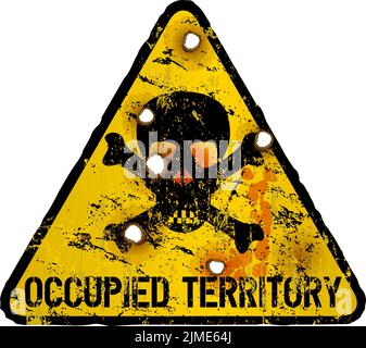 Occupied territory warning sign,war,conflict,violence concept, grungy style, vector, isolated Stock Vector