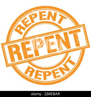 REPENT text written on orange round stamp sign Stock Photo