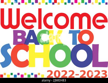 Welcome Back to School Colorful Banner 2022 - 2023 school year Stock Vector