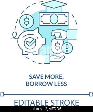 Save more, borrow less turquoise concept icon Stock Vector