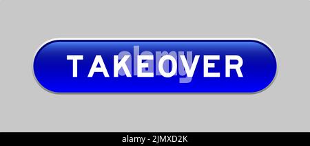 Blue color capsule shape button with word takeover on gray background Stock Vector