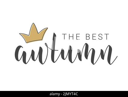 Handwritten Lettering of The Best Autumn. Template for Banner, Card, Invitation, Party, Poster, Print or Web Product. Stock Vector