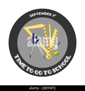Time to go to school quote. Stylish lettering with supplies, rulers, compasses, eraser, sharpener. Stock Vector