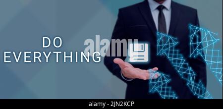 Hand writing sign Do Everything. Business idea Jack of All Trades Self Esteem Ego Pride No Limits Man Presenting Arrows And Floppy Disk With Important Stock Photo