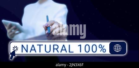 Text caption presenting Natural 100. Concept meaning Minimally processed and does not contain artificial flavors Lady in suit holding pen symbolizing Stock Photo