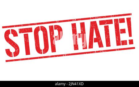 Stop hate grunge rubber stamp on white background, vector illustration Stock Vector
