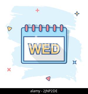 Vector cartoon wednesday calendar page icon in comic style. Calendar sign illustration pictogram. Wednesday agenda business splash effect concept. Stock Vector