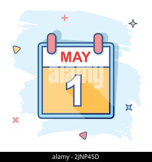 Vector cartoon may 1 calendar icon in comic style. Calendar sign illustration pictogram. Labour day agenda business splash effect concept. Stock Vector