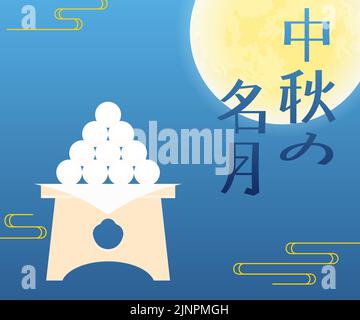 Otsukimi (moon viewing), Mid-Autumn moon, Tsukimi Dango and Moon, Japanese Background, 336x280 - Translation: Mid-Autumn Moon Stock Vector