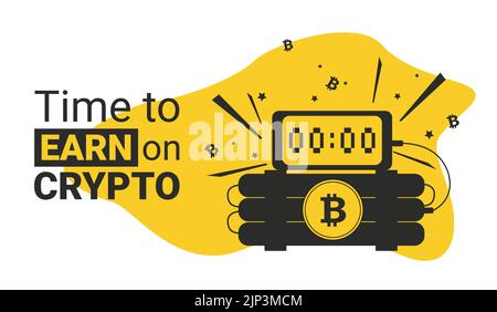 inscription time to earn on crypto and dynamite time bomb with bitcoin coin Stock Vector