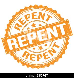 REPENT text written on orange round stamp sign Stock Photo