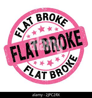 FLAT BROKE text written on pink-black grungy stamp sign. Stock Photo