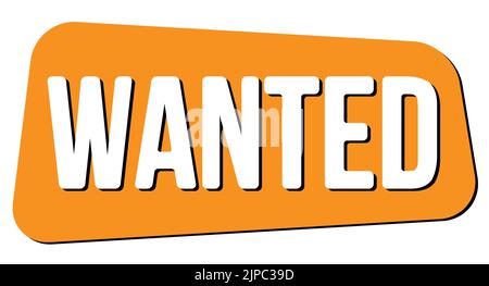 WANTED text written on orange trapeze stamp sign. Stock Photo
